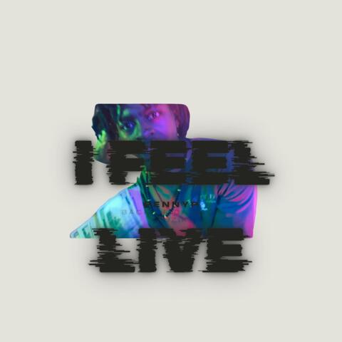 I Feel Live (Live)