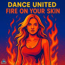 Fire on your Skin
