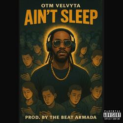 Ain't Sleep (feat. K.T.)