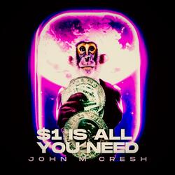 $1 Is All You Need (INSTRUMENAL)