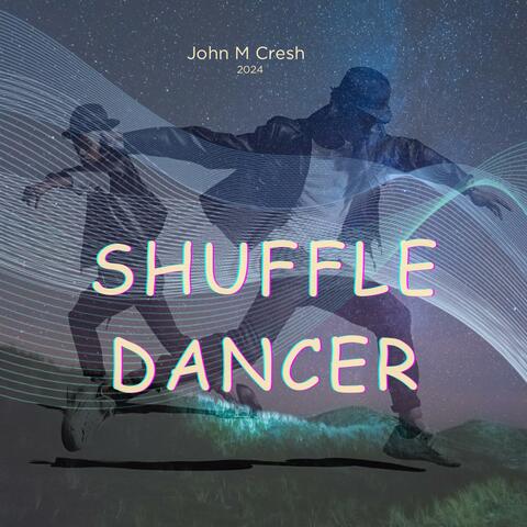 Shuffle Dancer