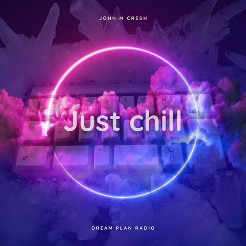 Just Chill