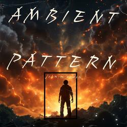 Ambient Pattern (feat. Burny Lowmax)