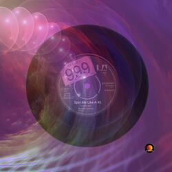 Spin Me Like A 45