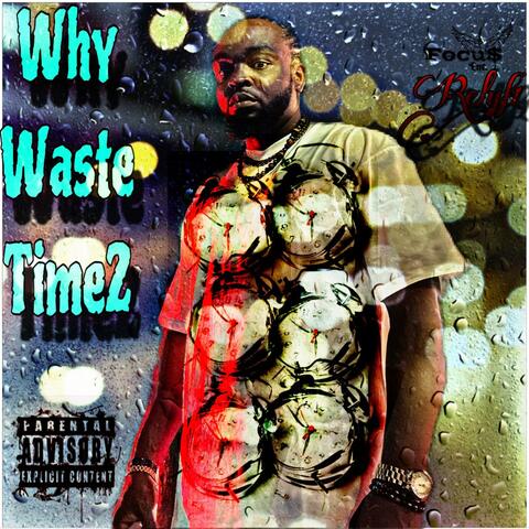 Why Waste Time2