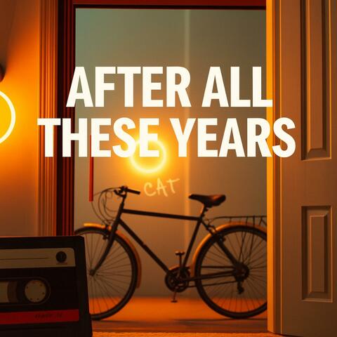 After all these years