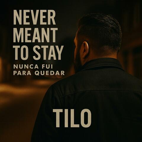 Never Meant To Stay (Nunca Fui Para Quedar)