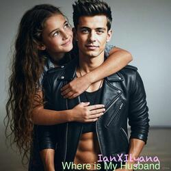 Where Is My Husband!