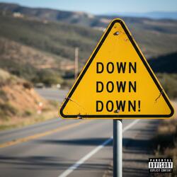 Down Down Down!