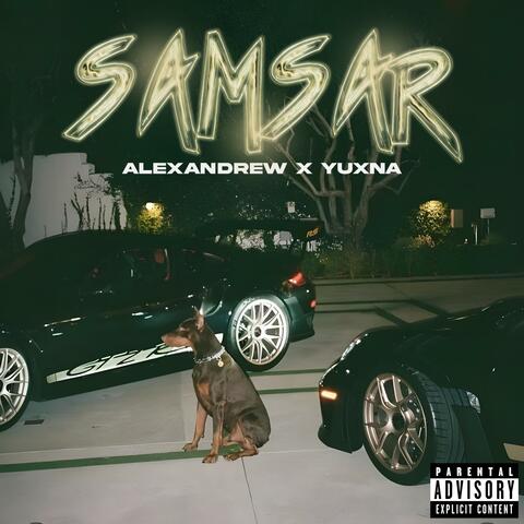 SAMSAR (feat. Alexandrew & YUXNA)