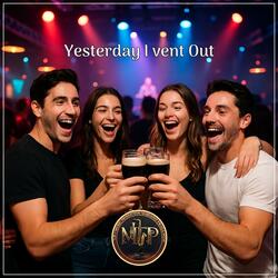 Yesterday I vent Out