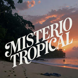 MISTERIO TROPICAL