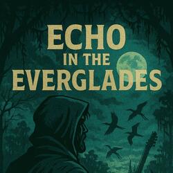 Echo in the Everglades