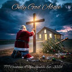 Only God Above