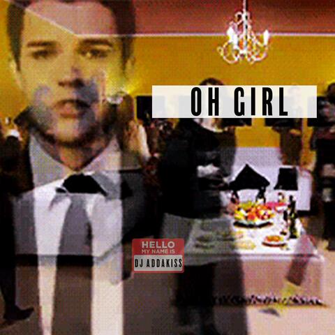 OH GIRL