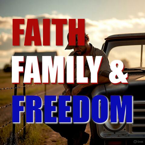 Faith Family & Freedom
