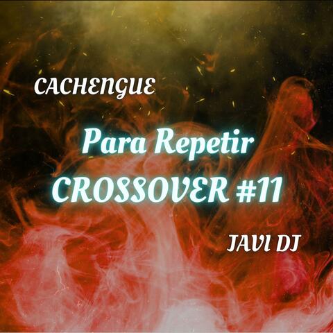 Para Repetir | CROSSOVER #11 (Remix)