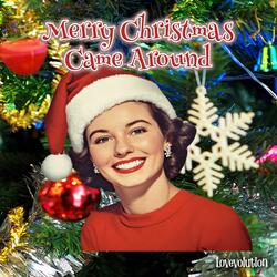 Merry Christmas Came Around