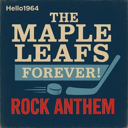 The Maple Leafs Forever! Rock Anthem