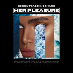 Her Pleasure (feat. King Shark)