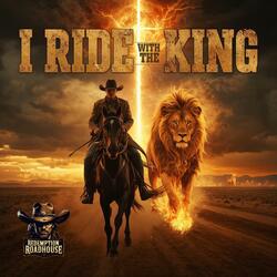 I Ride With The King