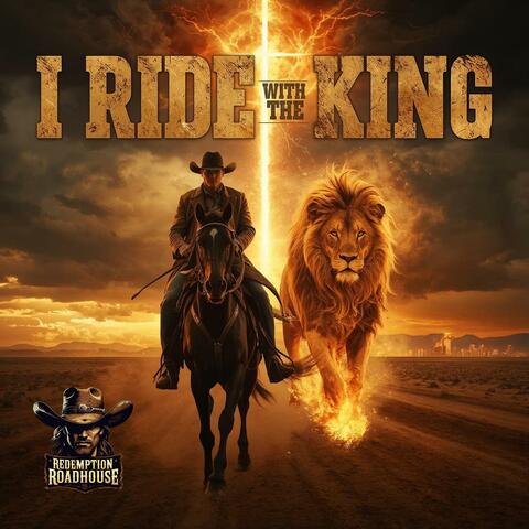 I Ride With The King