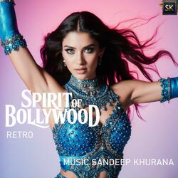 Spirit Of Bollywood Retro