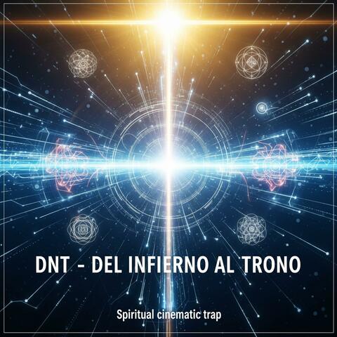 DNT — Del Infierno al Trono