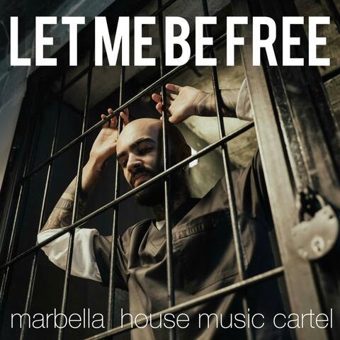 LET ME BE FREE