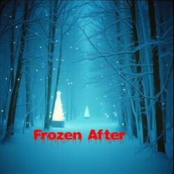 Frozen After