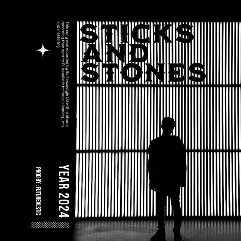 Sticks And Stones