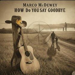 How DoYou Say Goodbye