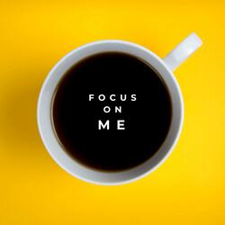 Focus on Me