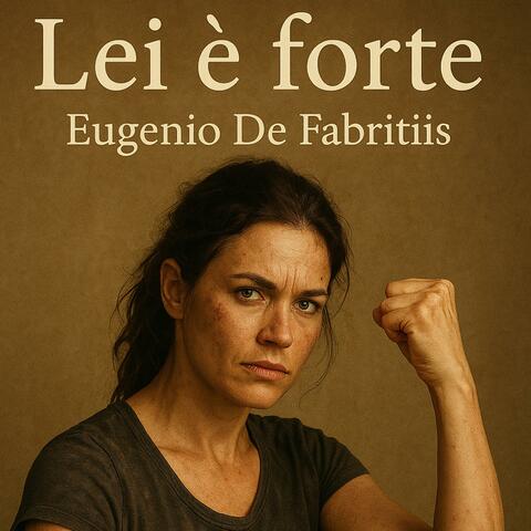 Lei è forte