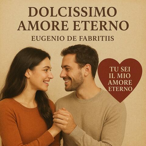 Dolcissimo amore eterno