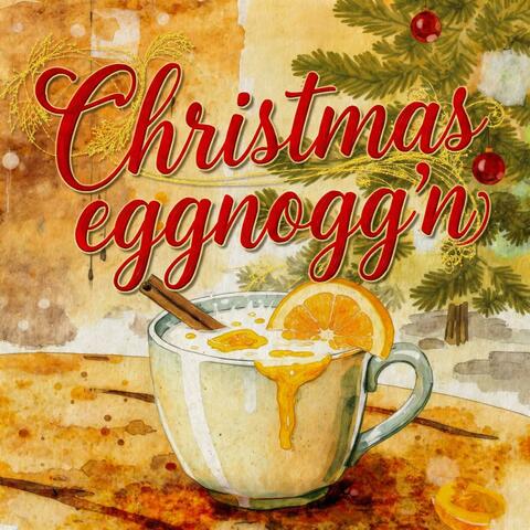 christmas eggnogg'n
