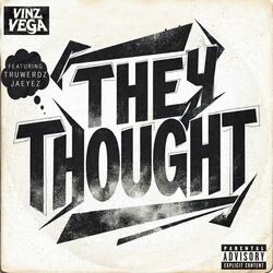 They Thought (feat. Truwerdz & Jaeyez)