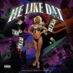 He Like Dat