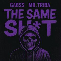 THE SAME SH*T (feat. Mr.Triba)