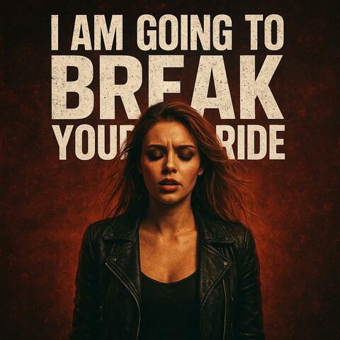 Break your pride (Euphoric Hardstyle)