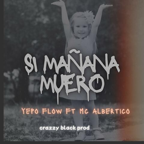 Si Mañana Muero (feat. Mc albertico)