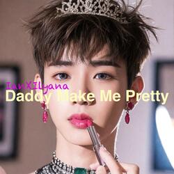 Daddy Make Me Pretty