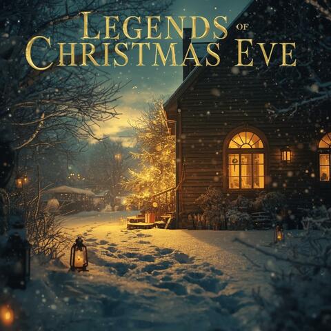 LEGENDS OF CHRISTMAS EVE