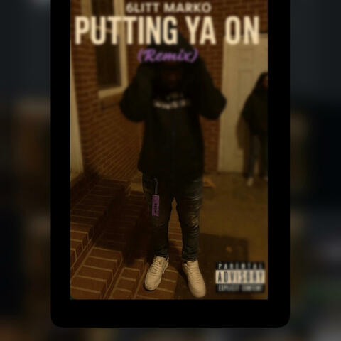 Putting Ya On (Remix)