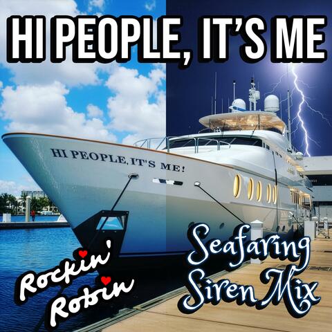 Hi People, It's Me (Seafaring Siren Mix)