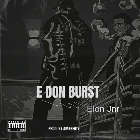 E DON BURST