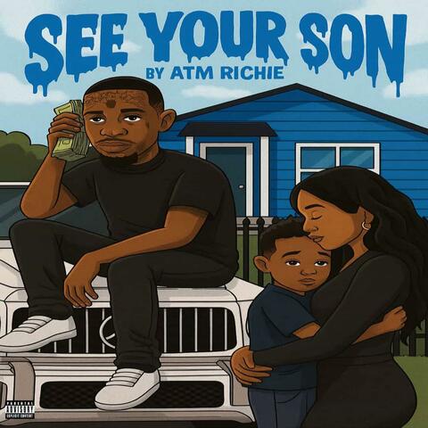 SEE YOUR SON