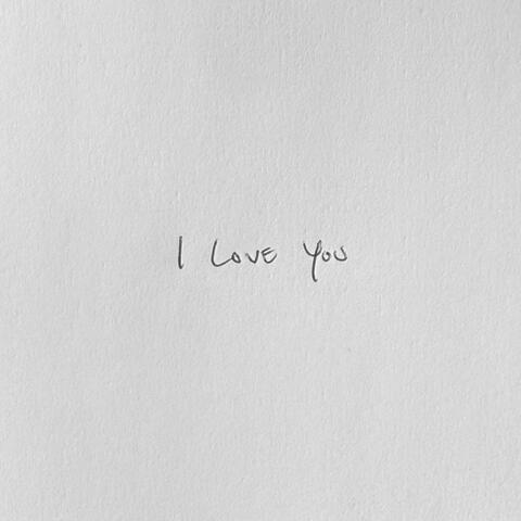 I Love You