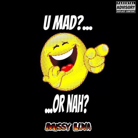Mad or Nah
