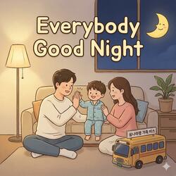 Everybody Good Night